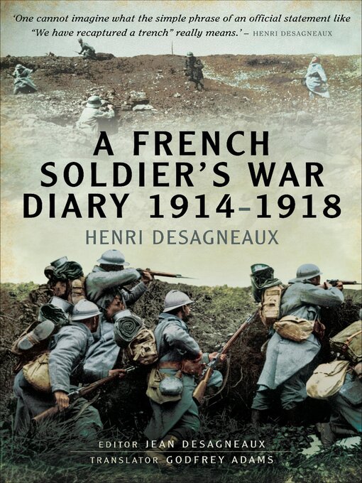 Title details for A French Soldier's War Diary 1914–1918 by Henri Desagneaux - Available
